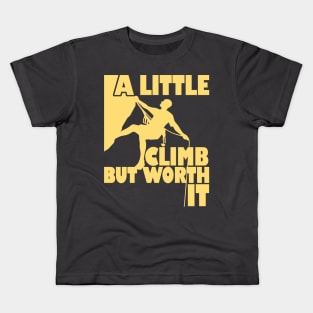 rock climbing accessories T shirt A little Climbing but worth Kids T-Shirt